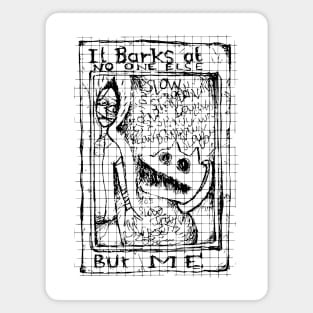 t barks at no one else but me - The Tourist Illustrated Lyrics Magnet